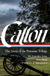 Book cover for Bruce Catton: The Army of the Potomac Trilogy