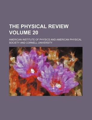 Book cover for The Physical Review Volume 20