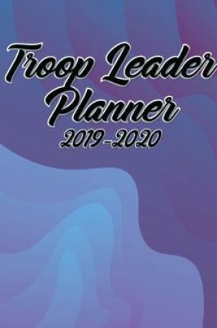 Cover of Troop Leader Planner 2019-2020