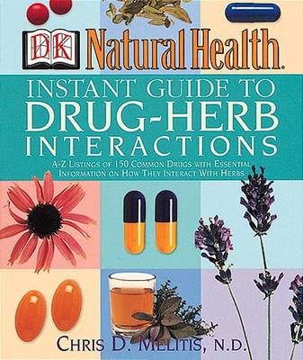 Book cover for Natural Health: Instant Guide to Drug-Herb Interactions