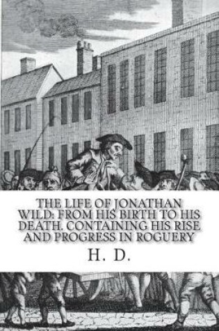 Cover of The life of Jonathan Wild