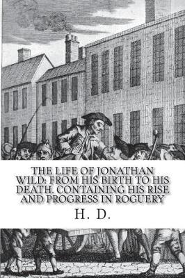 Book cover for The life of Jonathan Wild