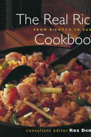 Cover of The Real Rice Cookbook