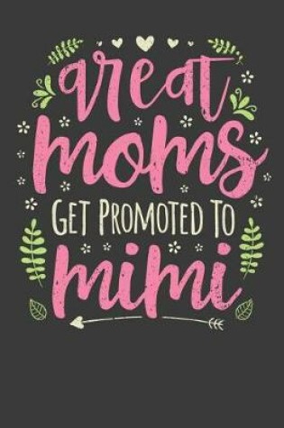 Cover of Great Moms Get Promoted To Mimi