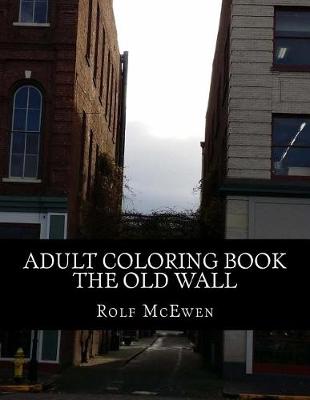 Book cover for Adult Coloring Book - The Old Wall