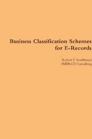 Cover of Business Classification Schemes for E-Records