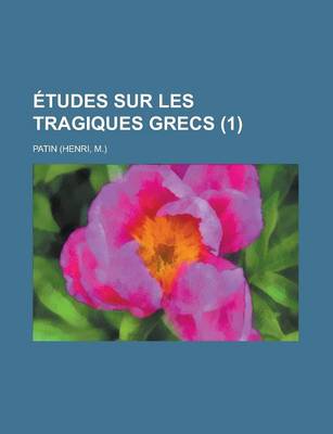 Book cover for Etudes Sur Les Tragiques Grecs (1)