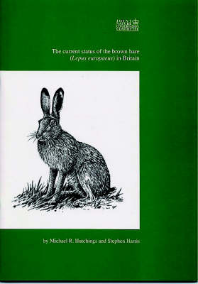 Book cover for The Current Status of the Brown Hare (Lepus Europaeus) in Britain