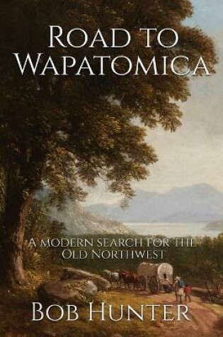 Cover of Road to Wapatomica