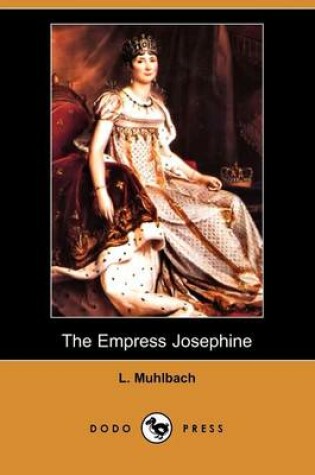 Cover of The Empress Josephine (Dodo Press)