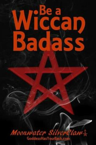 Cover of Be a Wiccan Badass