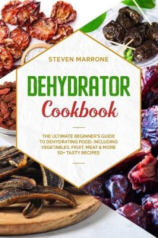Cover of Dehydrator Cookbook
