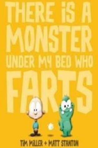 Cover of There is a Monster Under My Bed Who Farts (Fart Monster and Friends)