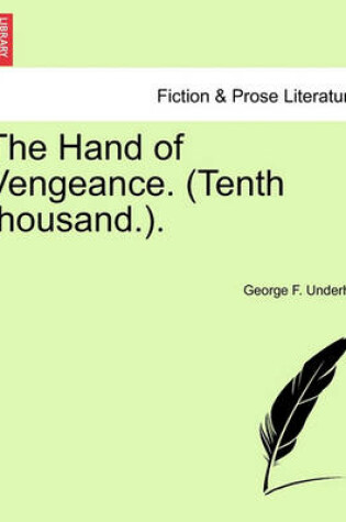 Cover of The Hand of Vengeance. (Tenth Thousand.).