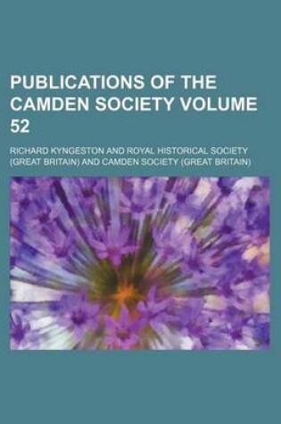 Cover of Publications of the Camden Society Volume 52