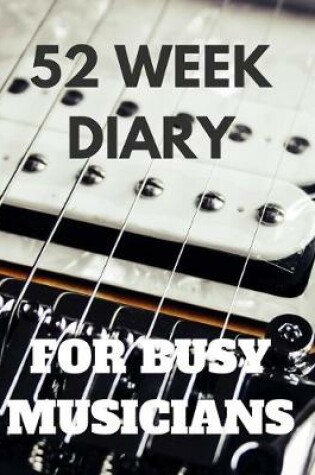 Cover of 52 Week Diary for Busy Musicians