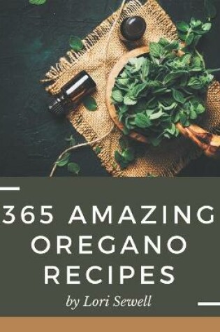 Cover of 365 Amazing Oregano Recipes