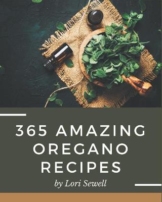 Book cover for 365 Amazing Oregano Recipes