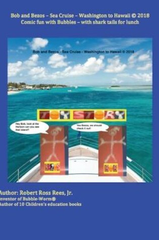 Cover of Bob and Bezos - Sea Cruise - Washington to Hawaii