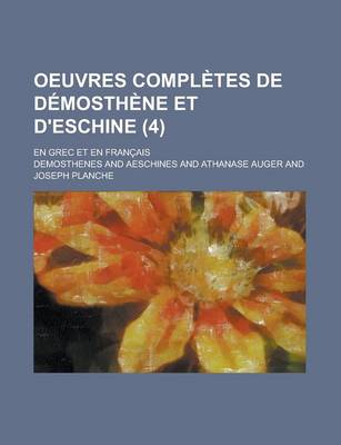 Book cover for Oeuvres Completes de Demosthene Et D'Eschine; En Grec Et En Francais (4 )