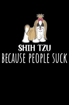 Book cover for Shih Tzu Because People Suck