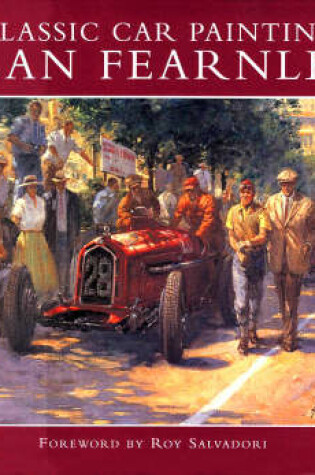 Cover of The Classic Car Paintings of Alan Fearnley