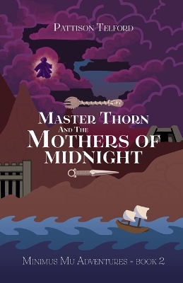 Cover of Master Thorn and the Mothers of Midnight