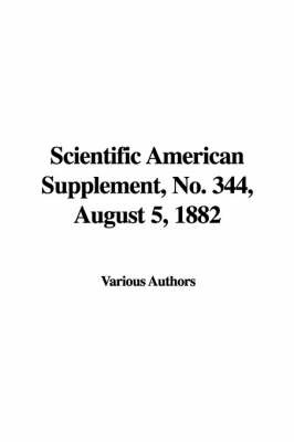Book cover for Scientific American Supplement, No. 344, August 5, 1882