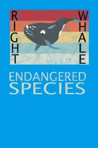 Cover of Right Whale Endangered Species