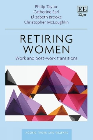 Cover of Retiring Women - Work and Post-work Transitions