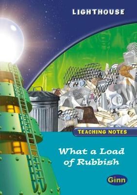 Cover of Lighthouse Year 2 Turquoise What a Load of Rubbish Teachers Notes