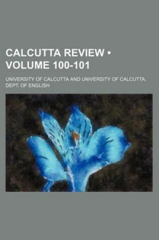 Cover of Calcutta Review (Volume 100-101)