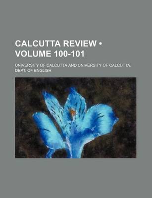 Book cover for Calcutta Review (Volume 100-101)