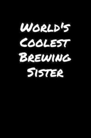 Cover of World's Coolest Brewing Sister