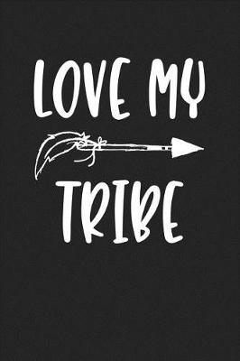 Book cover for Love My Tribe