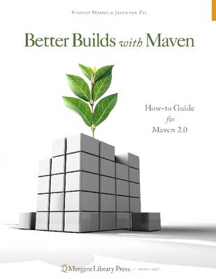 Book cover for Better Builds With Maven