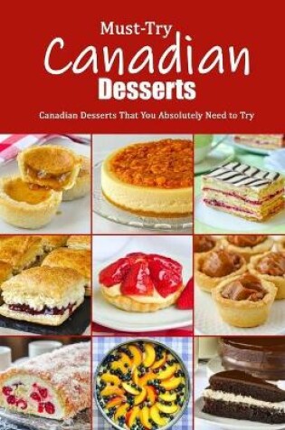 Cover of Must-Try Canadian Desserts