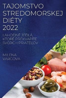 Book cover for Tajomstvo Stredomorskej Diéty 2022