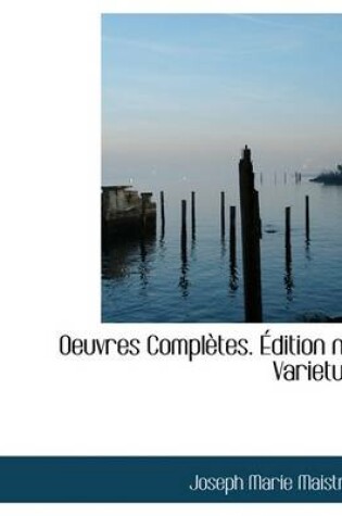 Cover of Oeuvres Compl Tes. Dition Ne Varietur