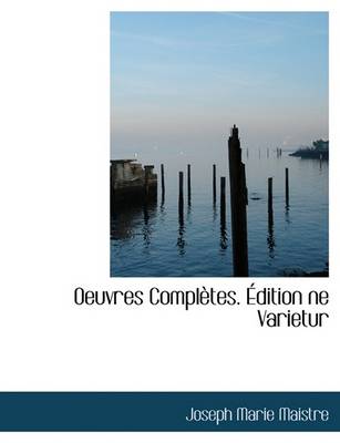 Book cover for Oeuvres Compl Tes. Dition Ne Varietur