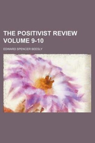 Cover of The Positivist Review Volume 9-10