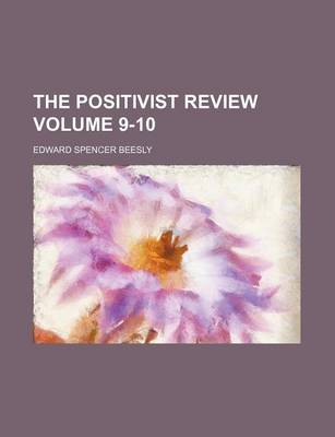 Book cover for The Positivist Review Volume 9-10