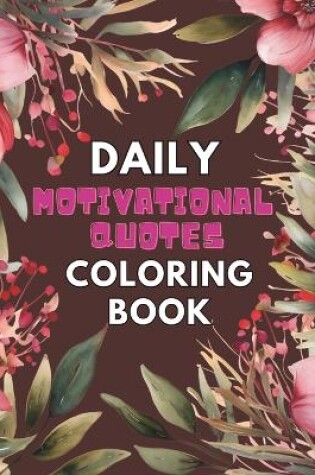 Cover of Daily Motivational Quotes Coloring Book