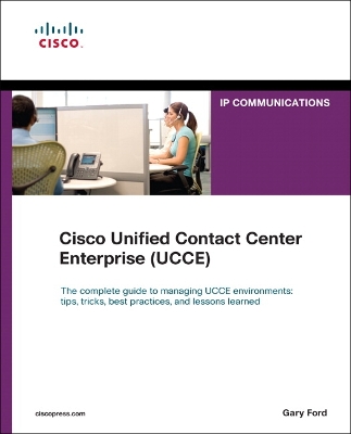 Book cover for Cisco Unified Contact Center Enterprise (UCCE)