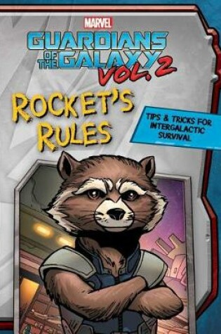 Cover of Marvel Guardians of the Galaxy: Rocket's Rules, Volume 2