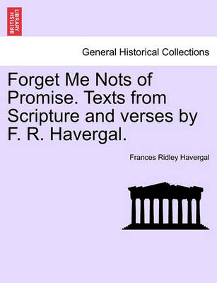 Book cover for Forget Me Nots of Promise. Texts from Scripture and Verses by F. R. Havergal.