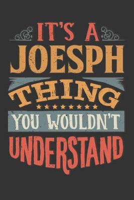 Book cover for Its A Joesph Thing You Wouldnt Understand