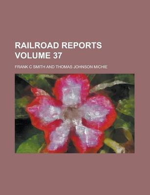 Book cover for Railroad Reports Volume 37