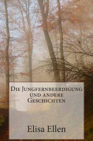 Cover of Die Jungfernbeerdigung und andere Geschichten