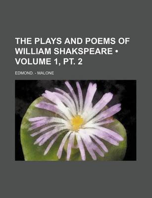 Book cover for The Plays and Poems of William Shakspeare (Volume 1, PT. 2)